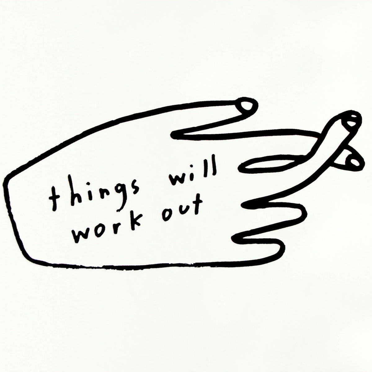 Things Will Work Out Print