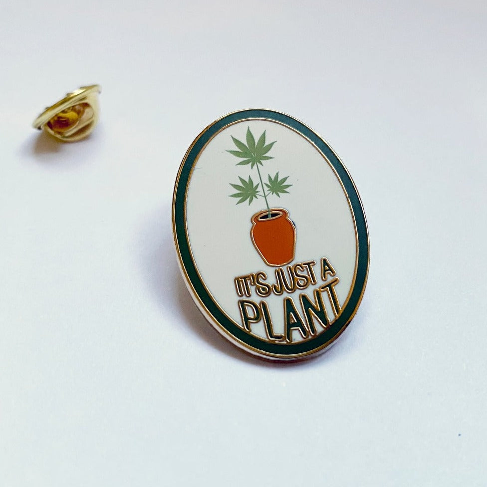 It&#39;s Just a Plant Pin