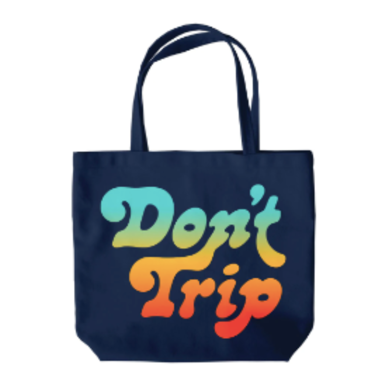 Don&#39;t Trip Tote Bag